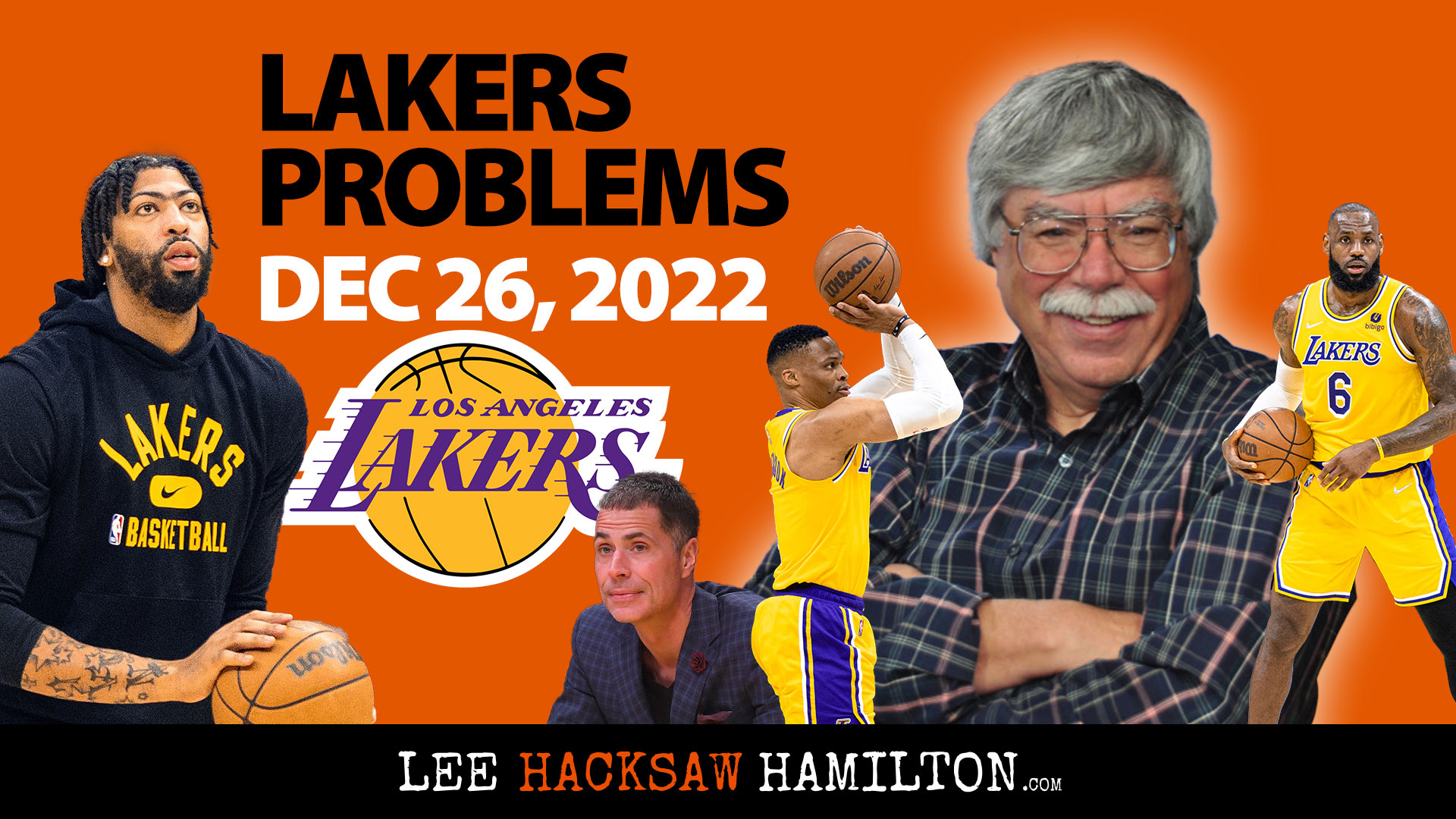 Los Angeles Lakers, LeBron James, Anthony Davis, Russell Westbrook, Lee Hacksaw Hamilton