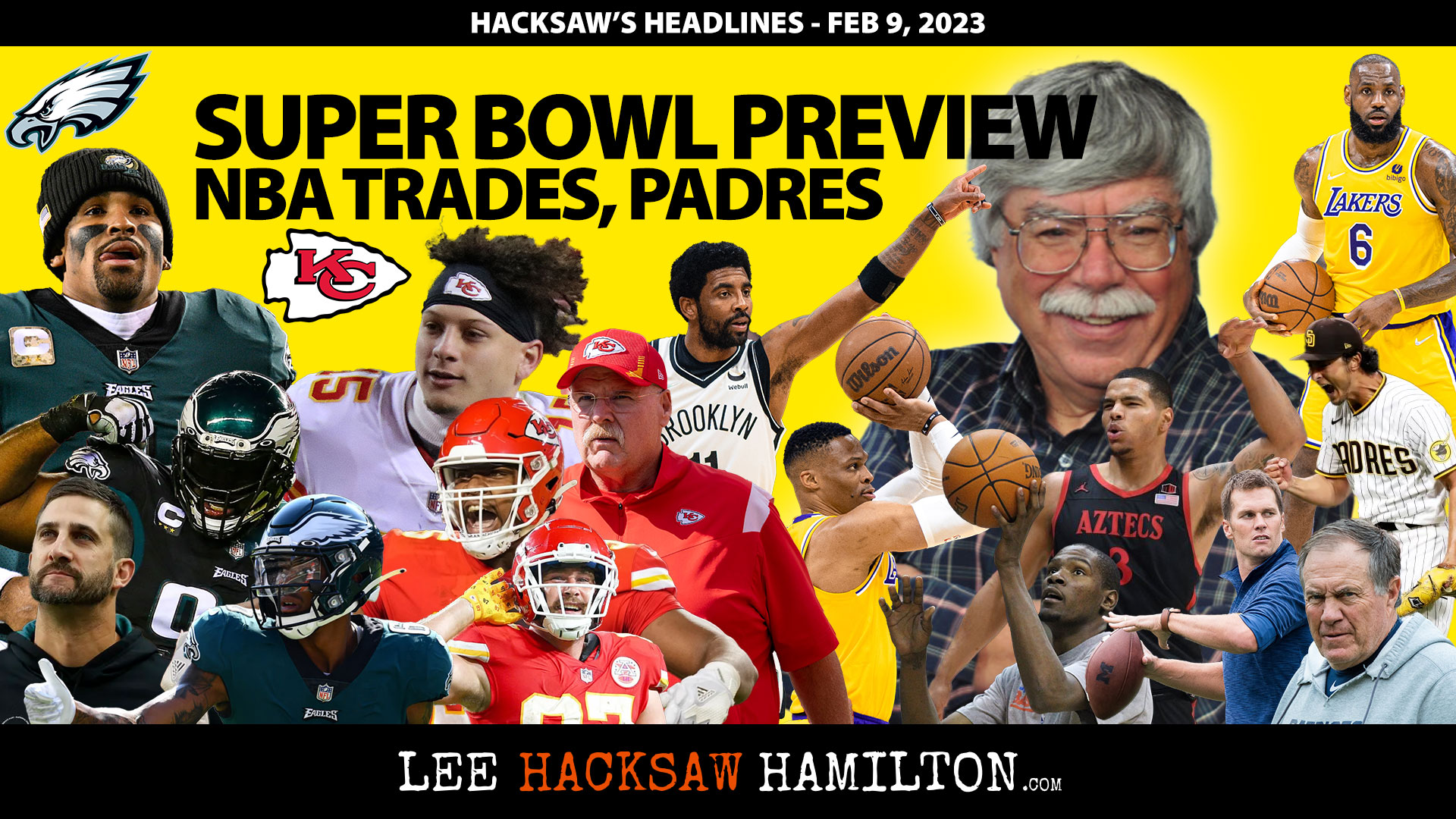 Super Bowl Preview, NBA Trades, LeBron James, Padres, Lee Hacksaw Hamilton