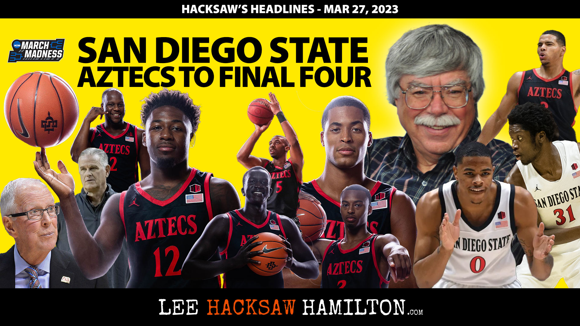 Lee Hacksaw Hamilton discusses the San Diego State Aztecs on their way to the Final Four