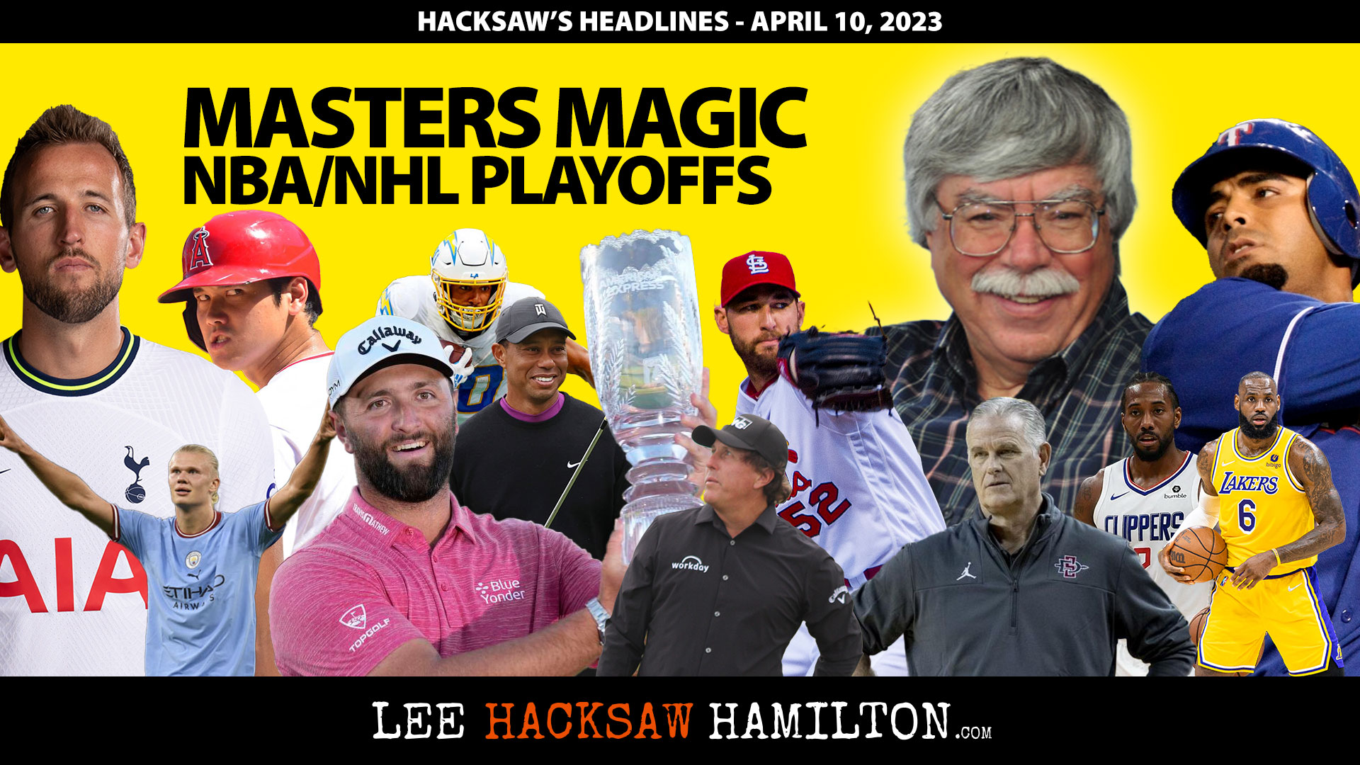Lee Hacksaw Hamilton discusses Masters, Jon Rahm, Tiger Woods, Padres, Dodgers, Angels, NBA NHL Playoffs, Aztecs
