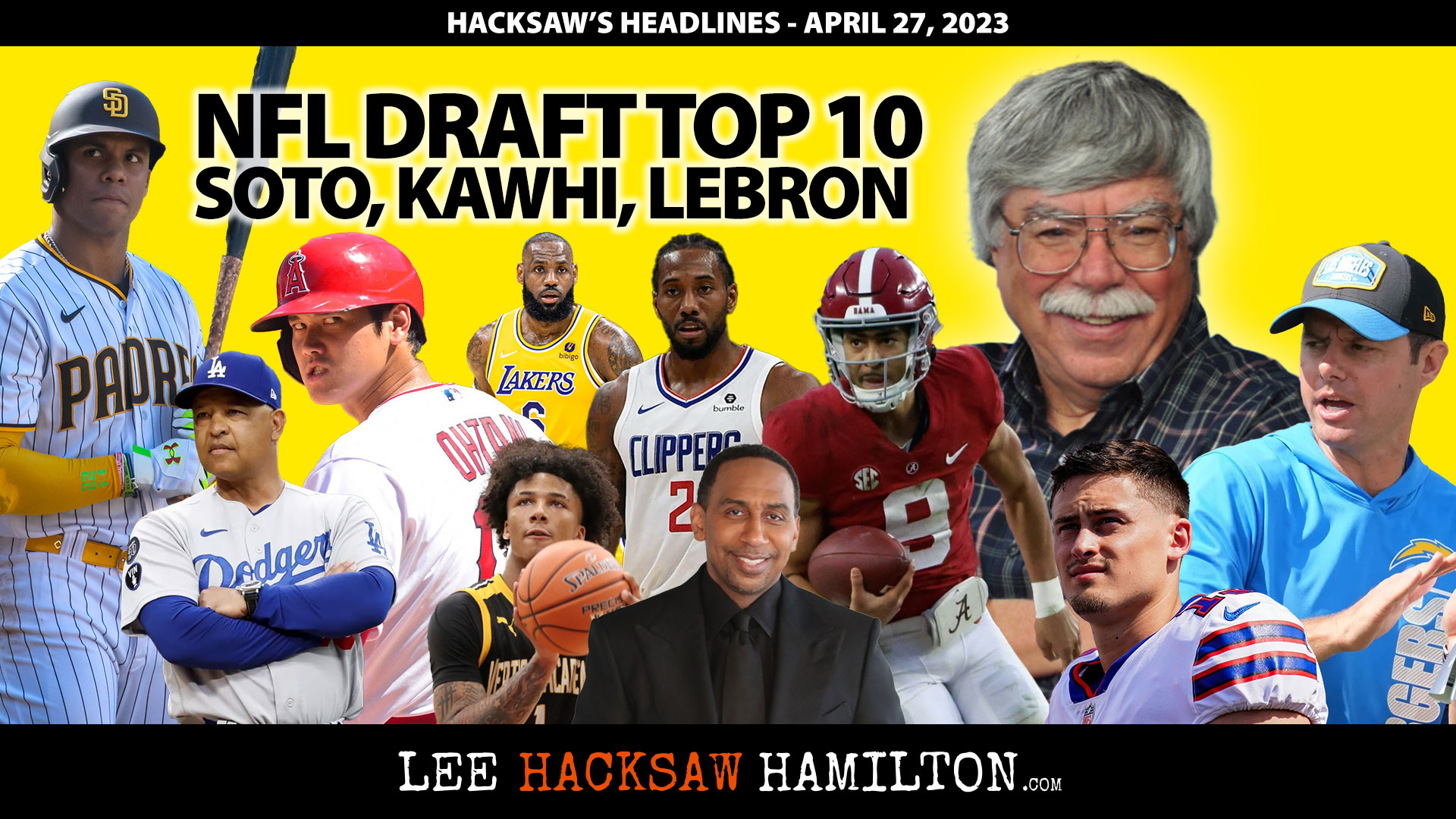 Lee Hacksaw Hamilton discusses NFL Draft Top 10, Chargers, Juan Soto, Shohei Ohtani, Kawhi Leonard