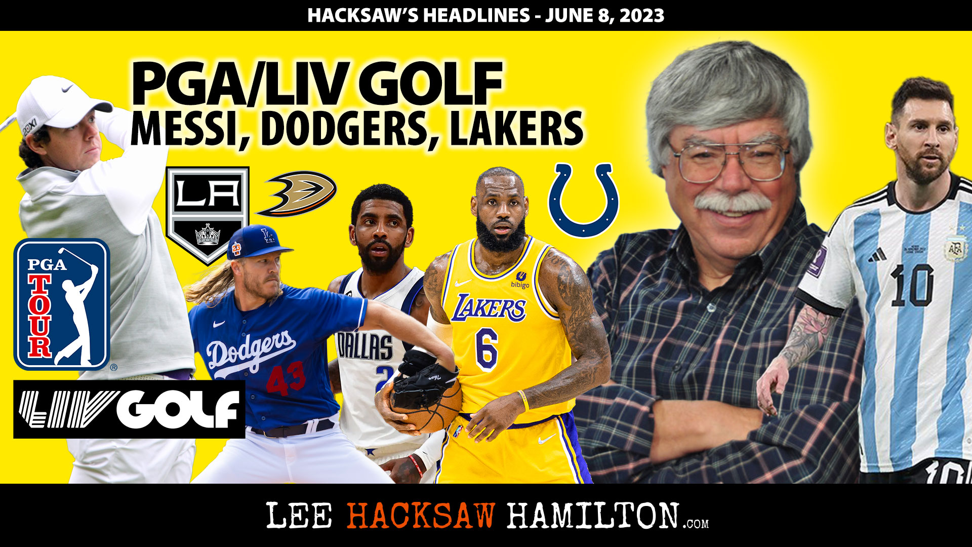 Lee Hacksaw Hamilton discusses PGA/LIV Golf Merger, Messi, Dodgers, Lakers, LeBron James, Kyrie Irving