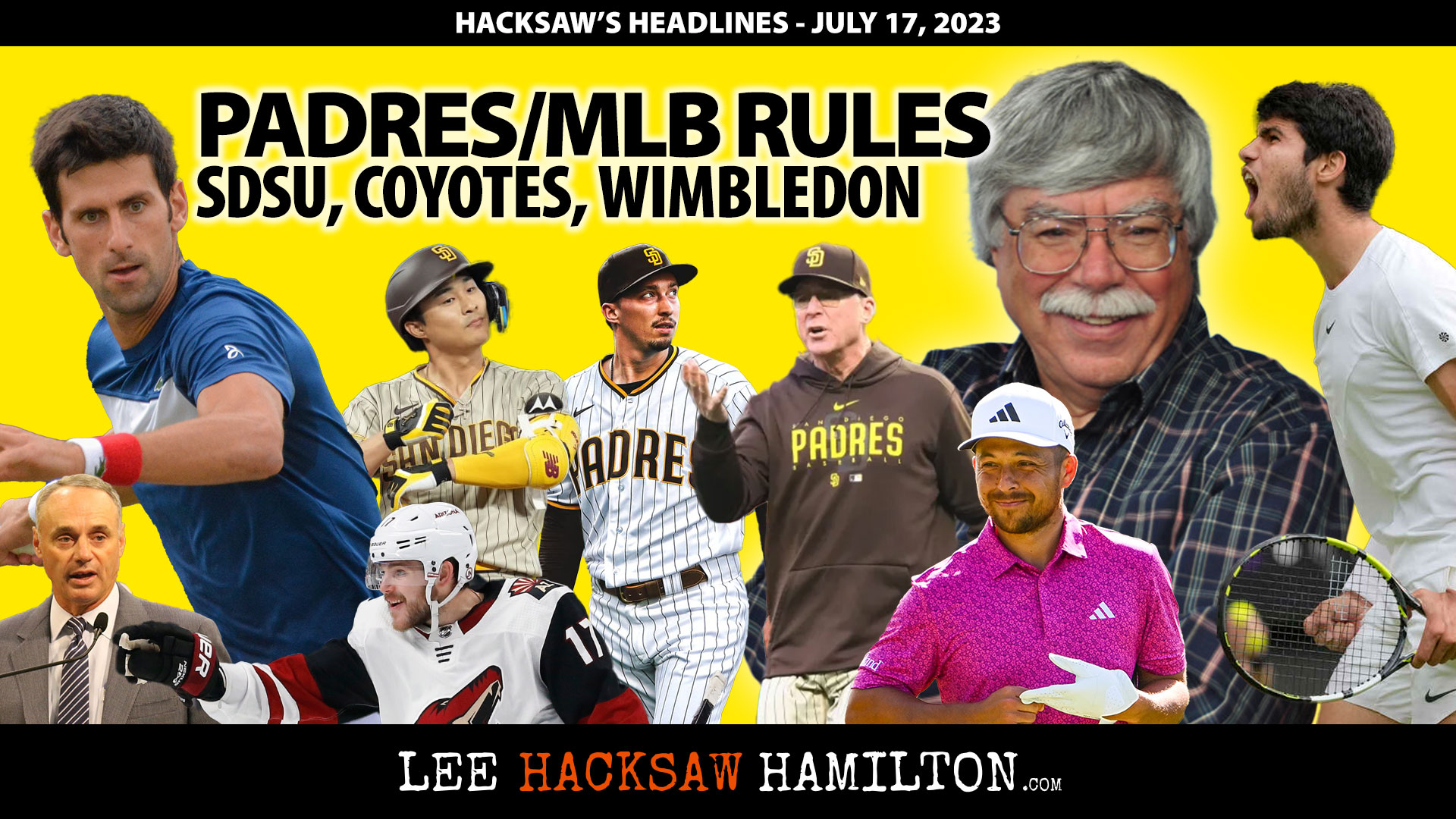 Lee Hacksaw Hamilton discusses Padres Lost Weekend, MLB Rules, SDSU vs MWC, Tennessee, Coyotes, Tennis, Golf