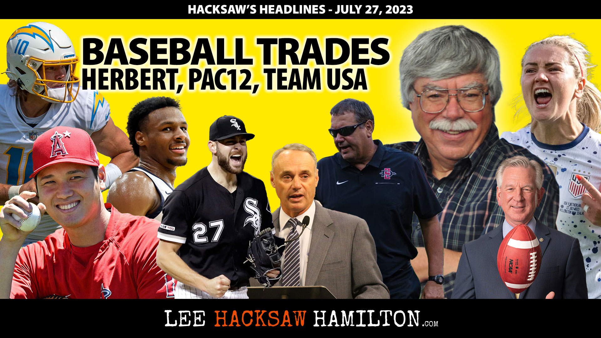 Lee Hacksaw Hamilton discusses Padres AJ Preller, Dodgers Trade, Angels Ohtani, Justin Herbert, Aztecs, Bronnie James, Team USA