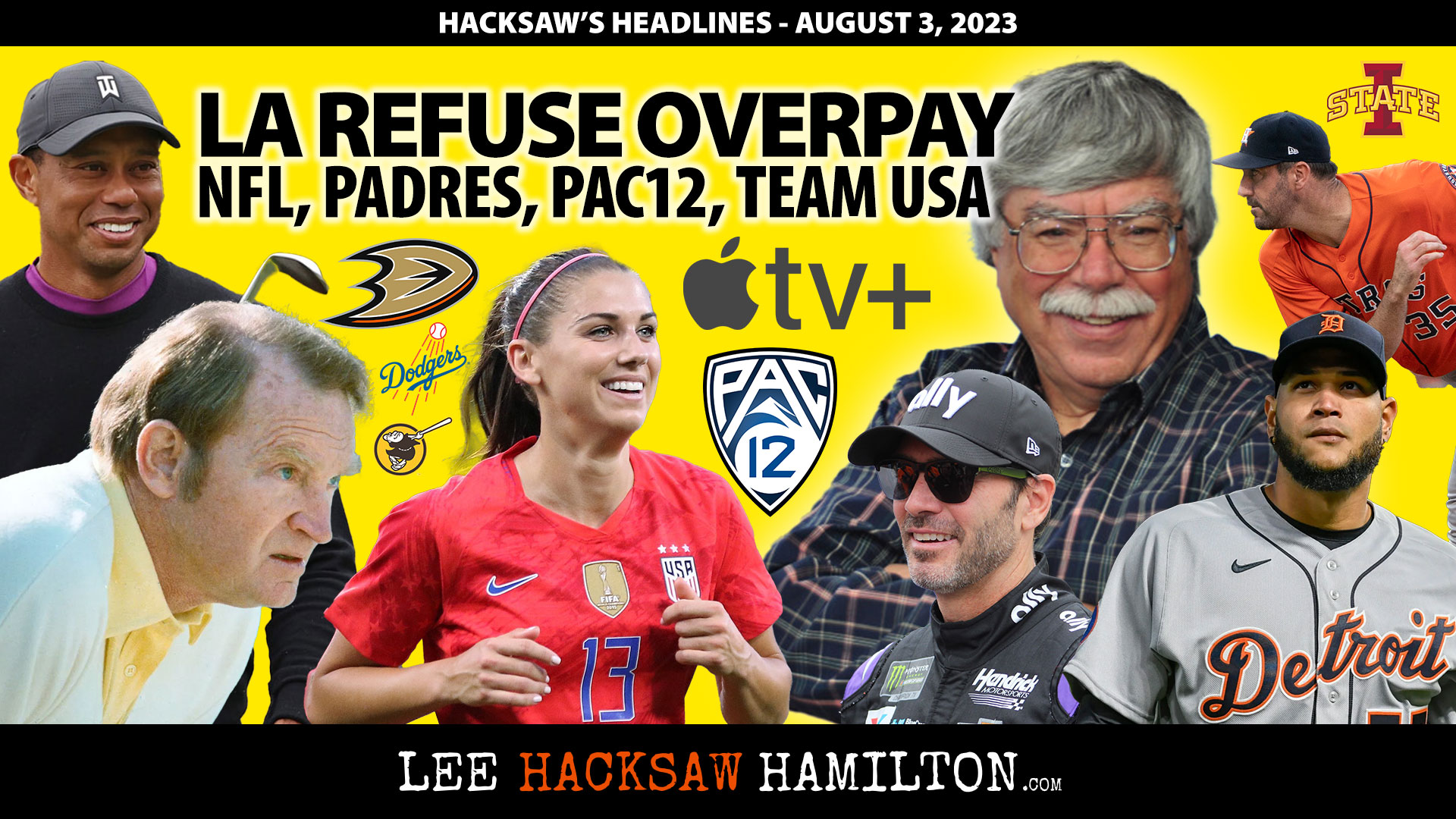 Lee Hacksaw Hamilton discusses Padres/Dodgers/Angels Trade Deadline Day, NFL Hall of Fame, PAC12 update, Team USA, Ducks, NASCAR