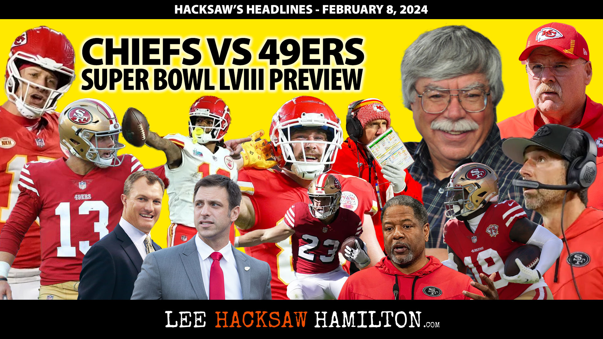 Lee Hacksaw Hamilton discusses Super Bowl LVIII Preview - Chiefs vs 49ers, Mahomes vs Purdy, Reid vs Shanahan