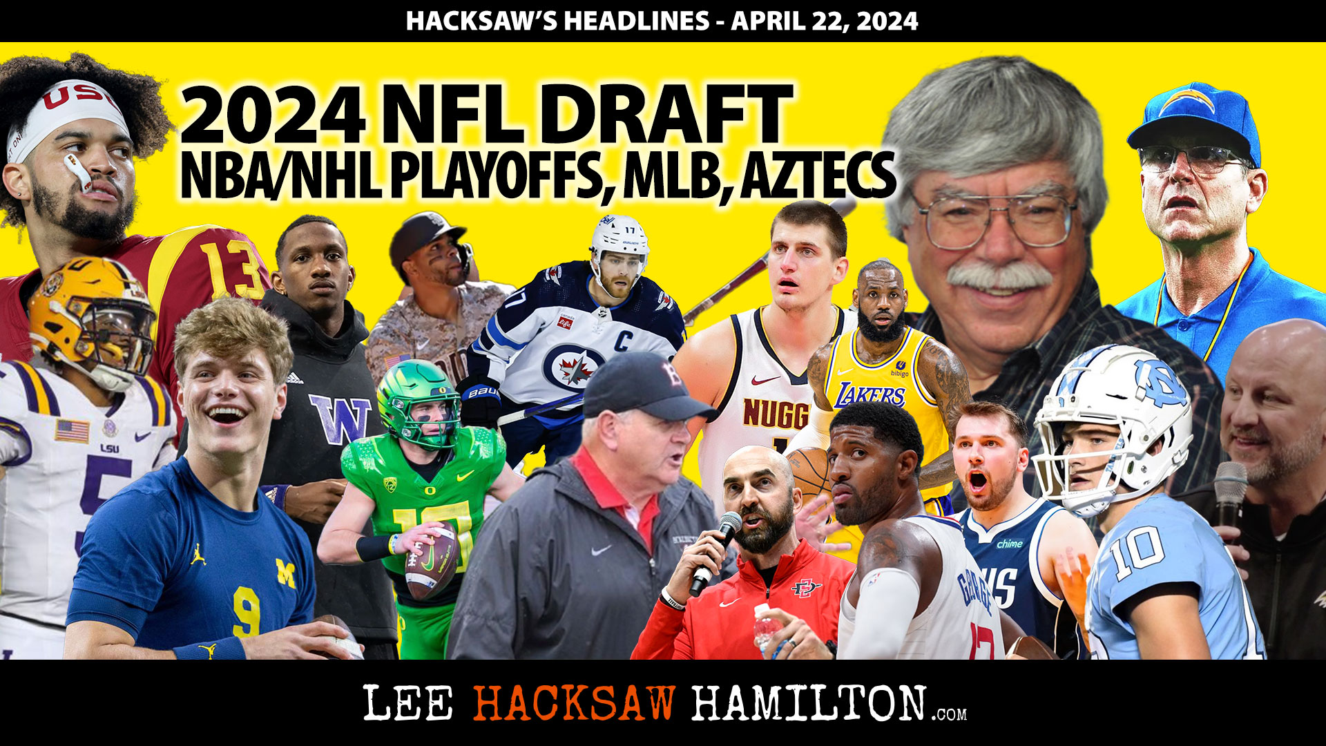 Lee Hacksaw Hamilton discusses 2024 NFL Draft Preview, Lakers, Clippers, Padres, Dodgers, Angels, NHL, Aztecs